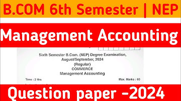 B.com 6th semester Management Accounting question paper 2024 | NEP | RCUB |