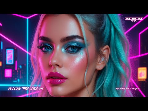 90s Eurodance Follow The Dream Revival 2025