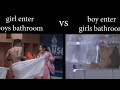 girls vs boys bathroom scene || girls enter boys bathroom ||