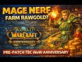MAGE NERF FARM RAWGOLD? PREF TBC WOW ANNIVERSARY