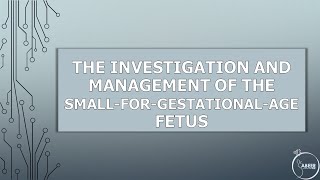 RCOG GUIDELINE THE INVESTIGATION AND MANAGEMENT OF THE SMALL FOR GESTATIONAL AGE FETUS