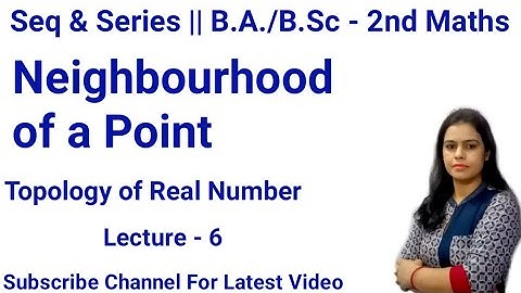 Definition of nbd of a Point and its Examples ||Sequence & Series