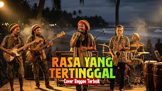 ST12 - Rasa Yang Tertinggal | Reggae Cover Terbaik | Reggae Syahdu Enak Didengar