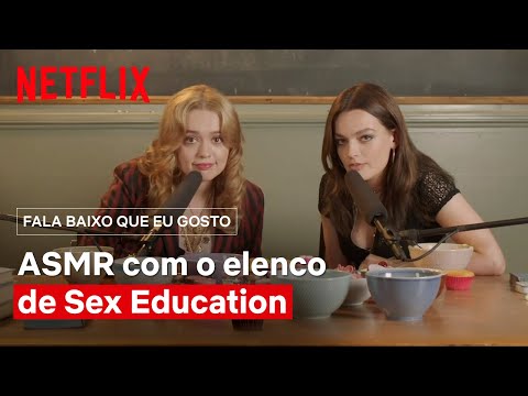 Fala baixo que eu gosto: ASMR com o elenco de Sex Education | Netflix Brasil