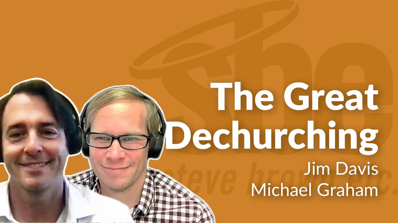 Jim Davis & Michael Graham | The Great Dechurching | Steve Brown, Etc.