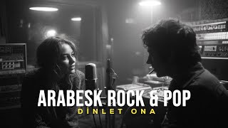 Arabesk Rock 2025 Ruha İşleyen Arabesk Şarkılar