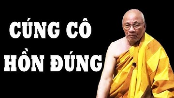 RẤT HAY: CÚNG CÔ HỒN THÁNG 7 - THIỀN SƯ AN LẠC HẠNH