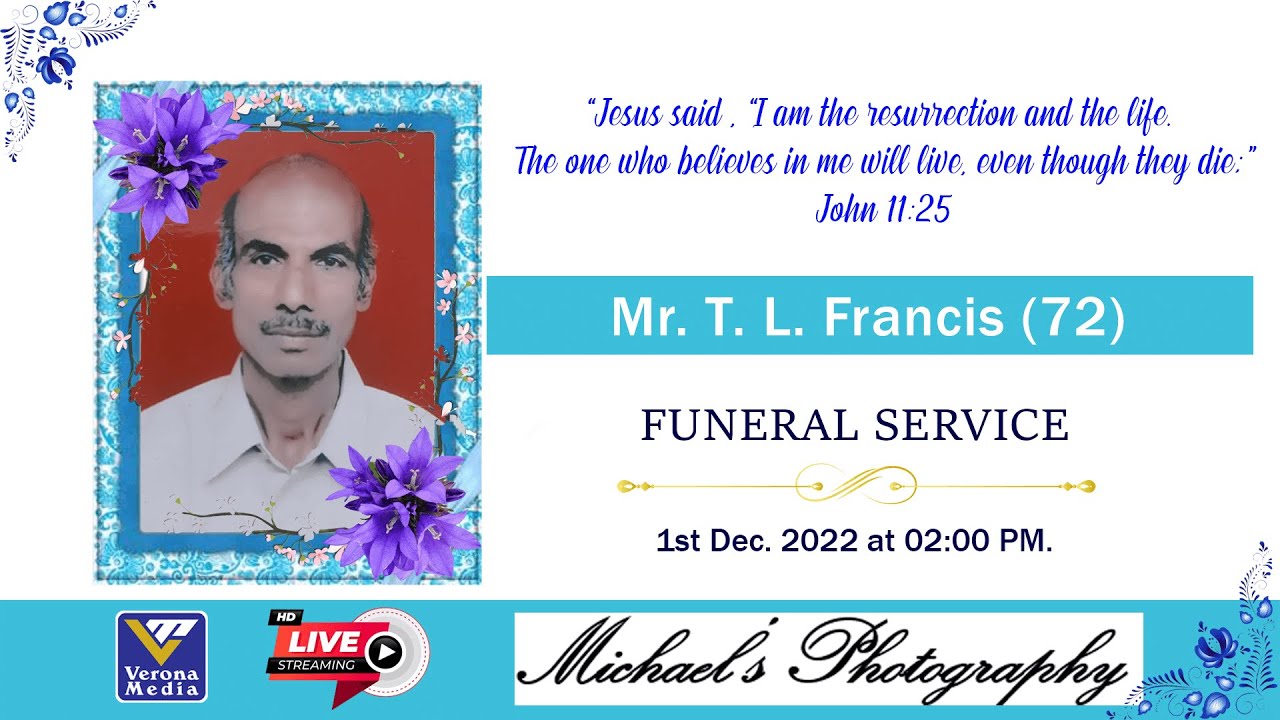 FUNERAL SERVICE OF MR. T. L. FRANCIS (72) - YouTube