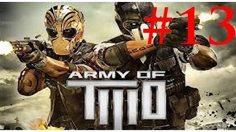 Army of Two: The Devils Cartel Walkthrough 13 Mission 7 Chapter 26-30 SVD SNIPER IS AWESOME!