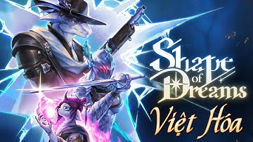 Shape of Dreams Việt Hóa – Mơ Có Hình, Tình Có Dáng