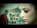 The Xpose: Dard Dilo Ke Solo + (Reverb) Full Song with Lyrics I Himesh Reshammiya, Yo Yo Honey singh Mp3 Song