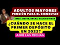 Aviso URGENTE!!! Inician YA LOS PAGOS 🤑🤑 PENSION ADULTOS MAYORES👩🏽‍🦳🧓🏼 2022 😍😍😍