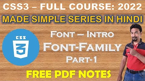34 CSS Fonts - Part 1 | A Made Simple CSS Video Tutorial with Free PDF Notes | CSS3 Tutorial