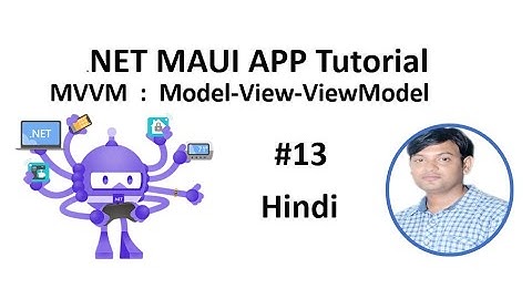 .NET MAUI Tutorial For Beginners 13 -MVVM in Hindi