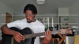 My Car - Tony Tetuila | Guitar Cover | Friday Special