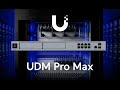 Introducing unifi dream machine pro max