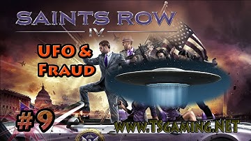 Saints Row IV - Part 9 - UFO and Fraud