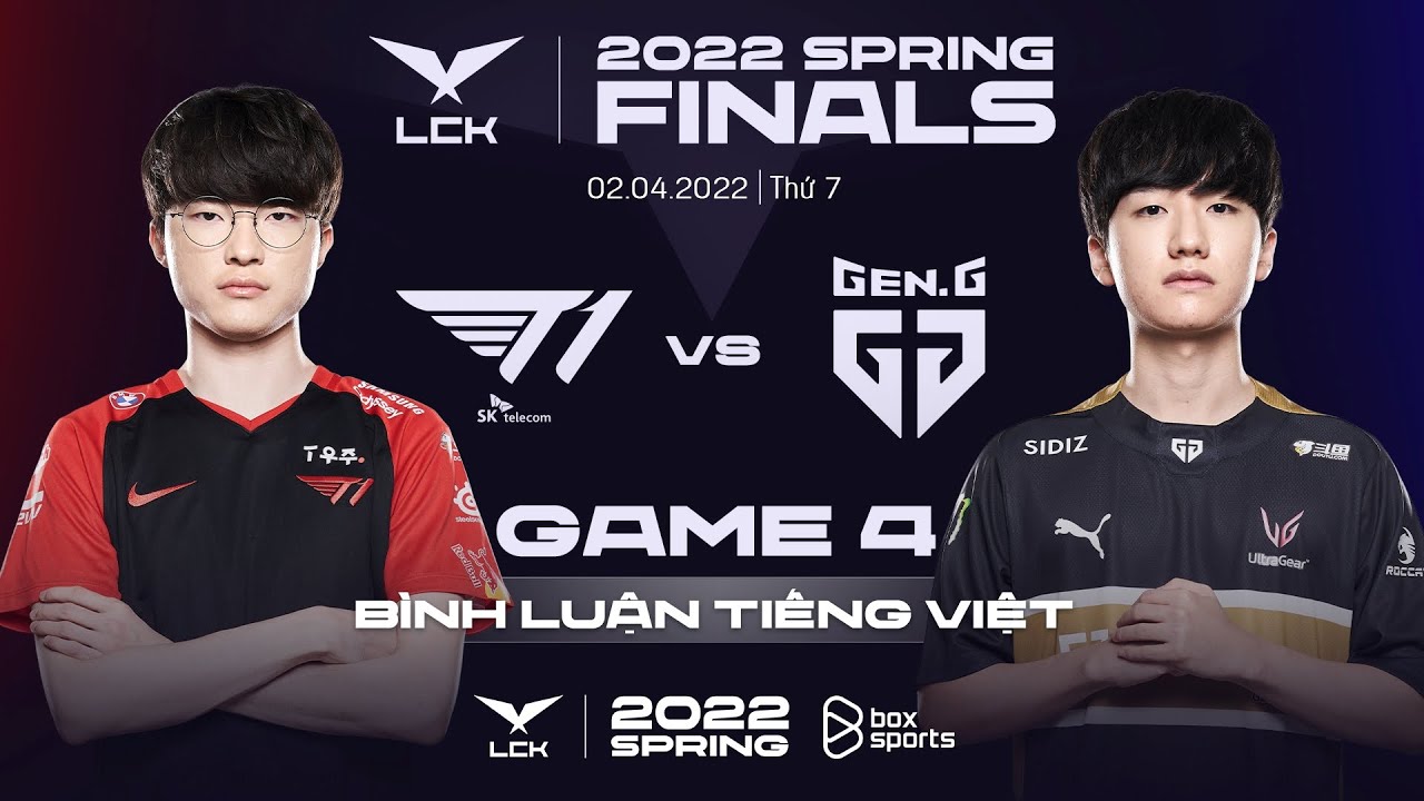 [02.04.2022] T1 vs GEN – Ván 4 | Chung Kết | Bình Luận Tiếng Việt | LCK Mùa Xuân 2022