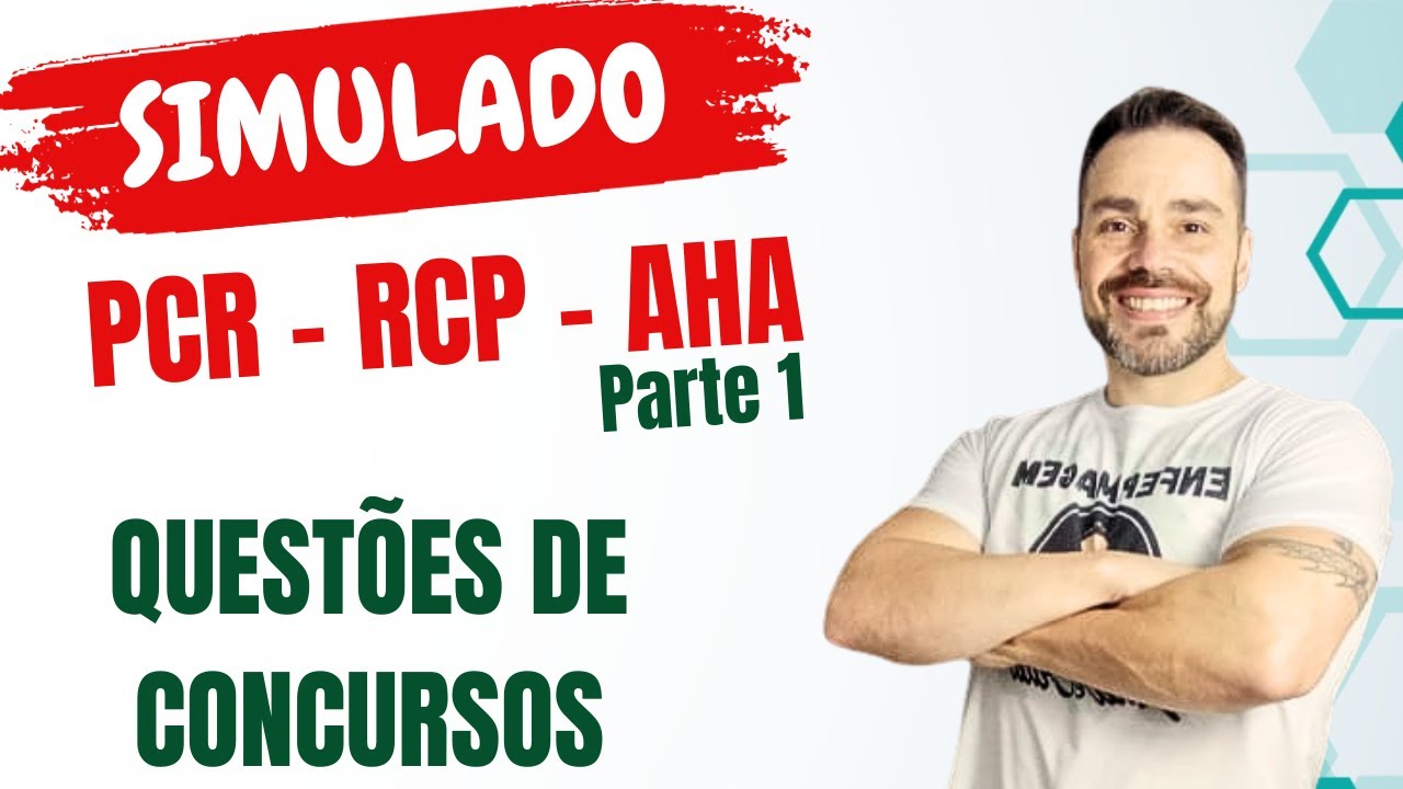 SIMULADO DE CONCURSOS - RCP -  PCR -  AHA,  Parte I