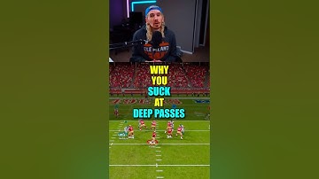 Why you SUCK at Deep Passes In Madden 25