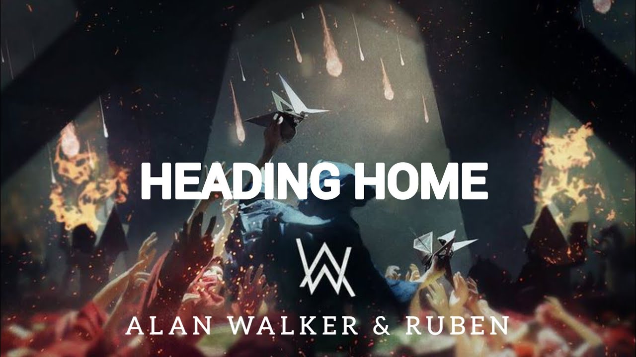 Alan Walker & Ruben - Heading Home ( Lyrics ) - YouTube
