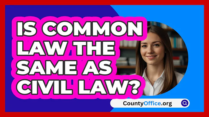 Is Common Law The Same As Civil Law? - CountyOffice.org