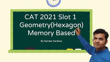 CAT 2021 Slot 1 || Geometry (Hexagon) || Memory Based
