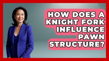 How Does A Knight Fork Influence Pawn Structure? - The Chess Codex