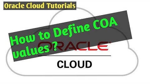 How To Create #COA  #and GL setup define #Values in Oracle cloud/Fusion - EP-4-3