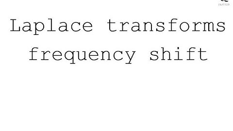 Laplace transforms frequency shift