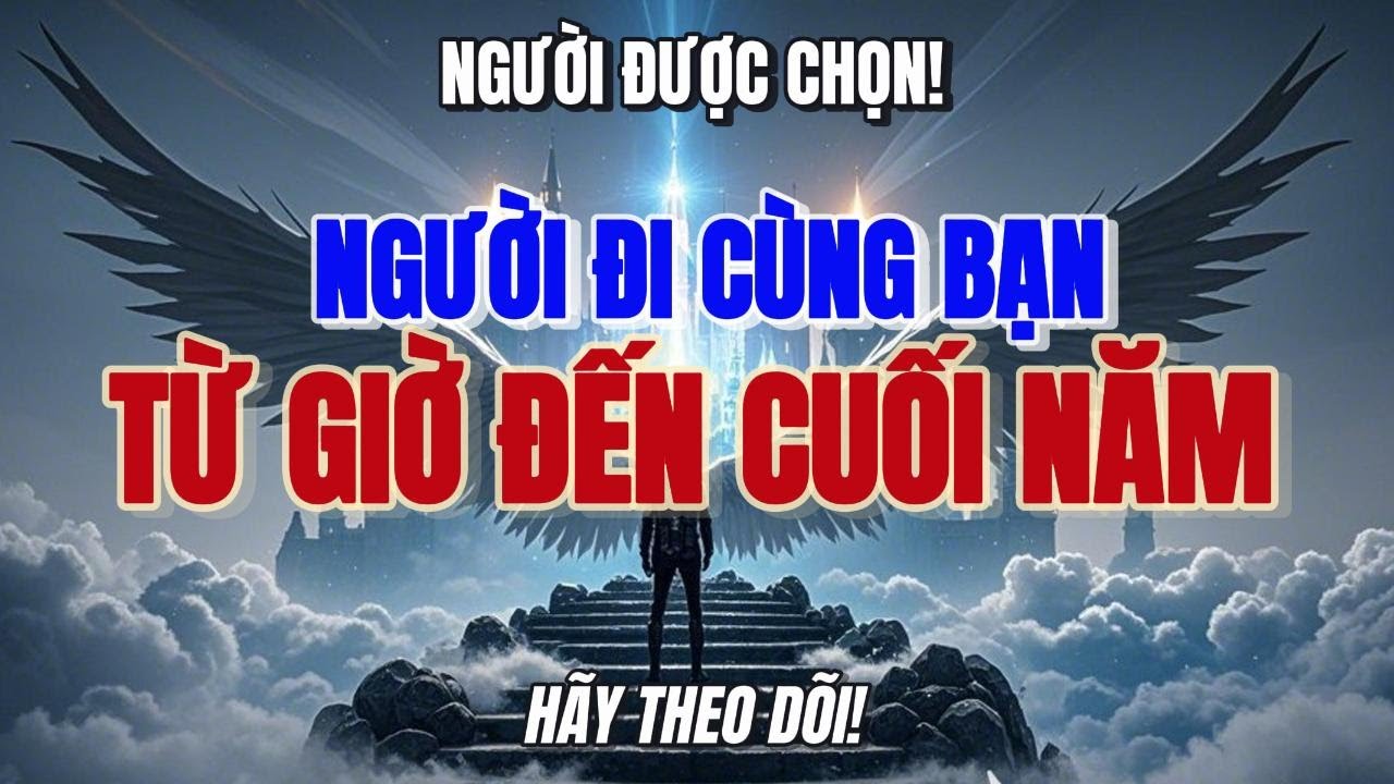 Người Được Chọn, Chúa Quyết Định Người Sẽ Đi Cùng Bạn Từ Giờ Đến Cuối Năm