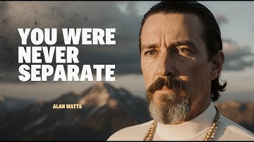 The Unity You Forgot – Alan Watts and the Oneness of the Self