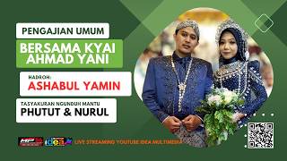 .:: LIVE  PENGAJIAN BERSAMA UST AHMAD YANI || NGUNDUH MANTU PHUTUT & NURUL || GLUDEG 13 AGUSTUS 2026