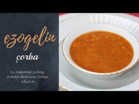 EZOGELİN ÇORBA TARİFİ
