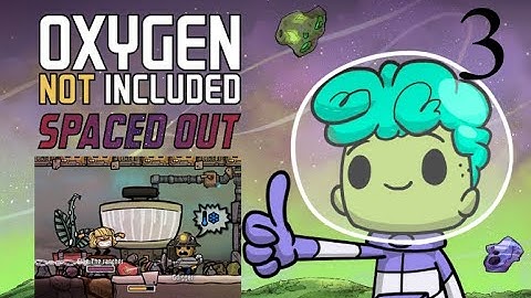 Oxygen Not Included: Spaced Out Playthrough DLC (Alpha)! Planet zero (episode 3).