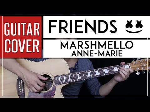 FRIENDS Guitar Cover Acoustic - Marshmello & Anne Marie 🎸 |Fingerpicking + Chords|