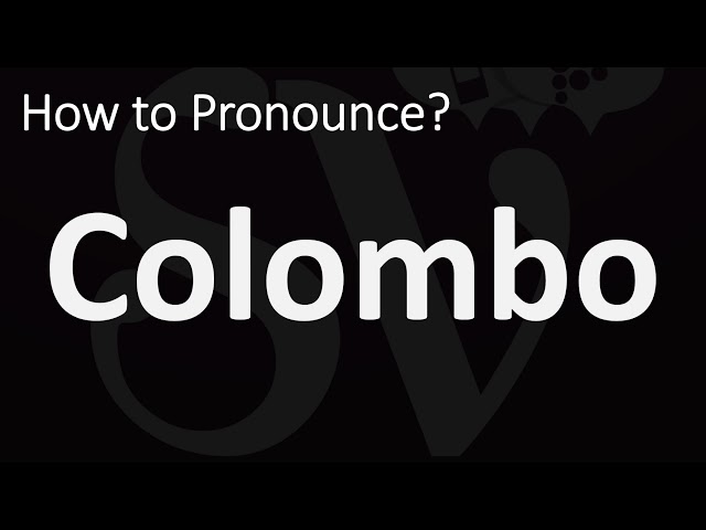 How to Pronounce Colombo? (CORRECTLY) - YouTube