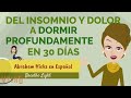 Del insomnio y dolor a dormir profundamente en 30 días - Abraham Hicks en Español