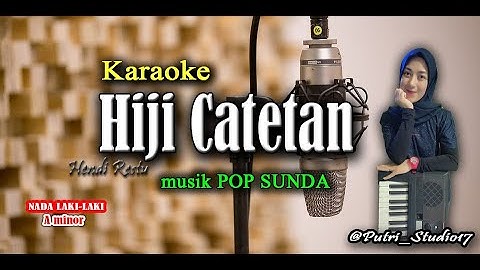 HIJI CATETAN (Karaoke) lirik - HENDI RESTU - Pop Sunda & Lirik Lagu.New Musik.HD