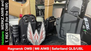 Werkz M6 IWB and T Rex Arms Ragnarok OWB Holster Considerations for the 19X