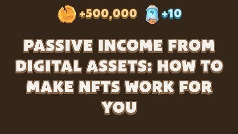MEMEFI New Video Code Today | PASSIVE INCOME FROM DIGITAL ASSETS: HOW TO MAKE NFTs WORK FOR YOU