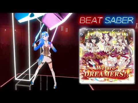 Beat Saber 🟥🟦 "We are DREAMERS!!" [Full Body Tracking]