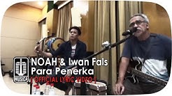 NOAH & Iwan Fals - Para Penerka (Official Lyric Video)  - Durasi: 6:11. 