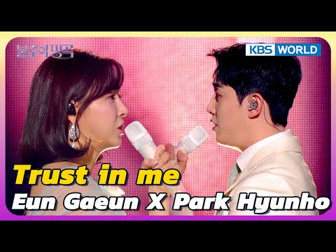Trust in me - Eun Gaeun X Park Hyunho [Immortal Songs 2] | KBS WORLD TV 250208