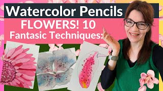 Watercolor Pencils FLOWERS (10 Fantastic Techniques!)