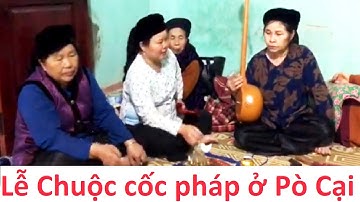 .Lễ Chuộc cốc pháp ở Pò Cại ; then lạng sơn | Tiên Sinh 2