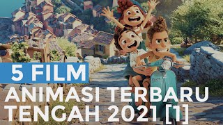 5 Film Animation Terbaru di Pertengahan Tahun 2021 [Part 1]