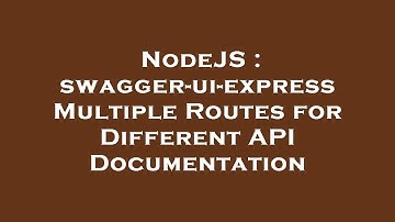 NodeJS : swagger-ui-express Multiple Routes for Different API Documentation