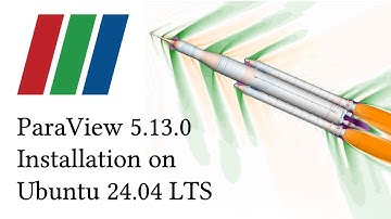 Install ParaView 5.13.0 in Ubuntu 24.04 LTS with Launcher Icon! #cfd #opensource #paraview