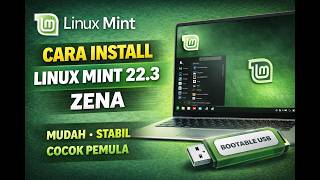 Cara Mudah Install Linux Mint 22.3 Zena – Linux Rasa Windows, Ringan &amp; Stabil Cocok Untuk Pemula